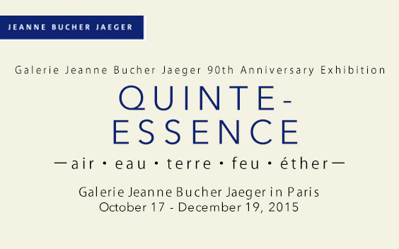 QUINTE-ESSENCE at Galerie Jeanne Bucher Jaeger in Paris